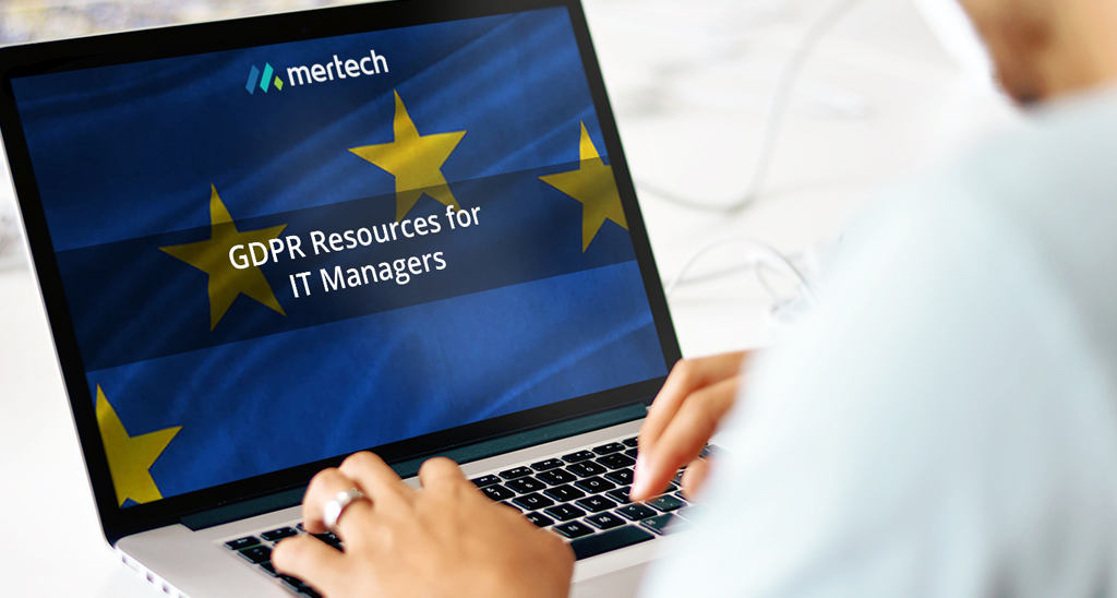 5 Must-Read Resources to Help IT Managers Prepare for GDPR